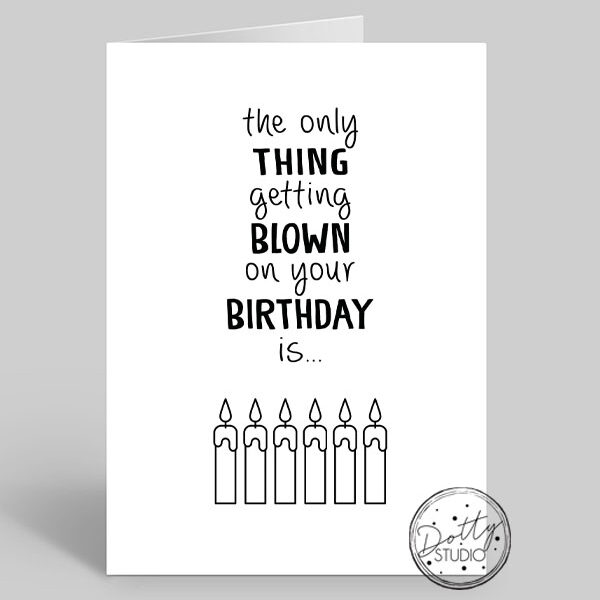 B0050 - The Only Thing Getting Blown... | Pack Size 6
