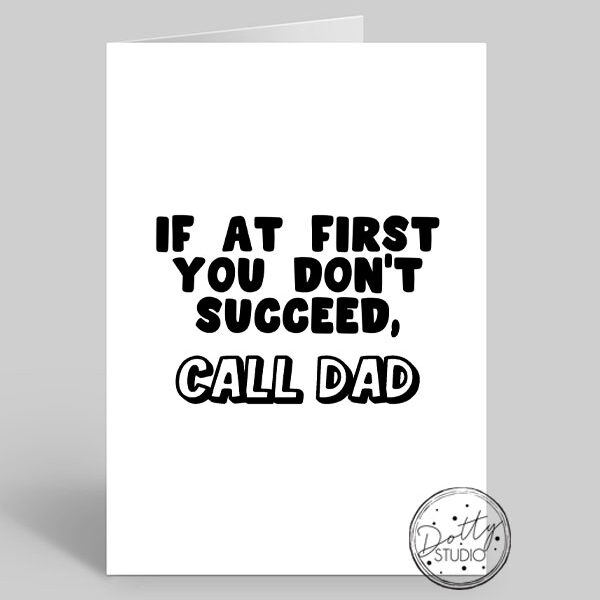 FD007 - If At First You Don't Succeed, Call Dad | Pack Size 6