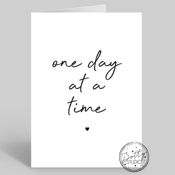 G005 - One Day At A Time | Pack Size 6