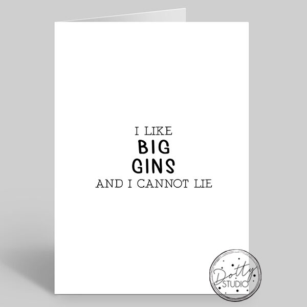 JB004 - I Like Big Gins And I Cannot Lie | Pack Size 6